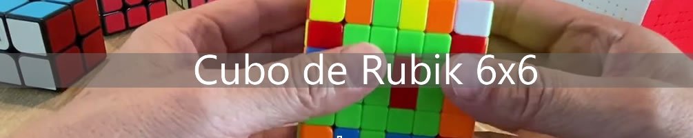 Cubo de Rubik 6x6